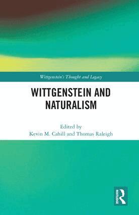 Kevin M. Cahill, Thomas Raleigh - Wittgenstein and Naturalism, Inbunden