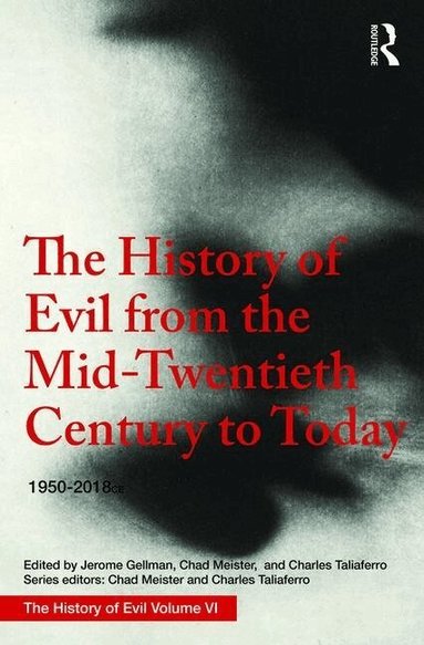 Jerome Gellman - History of Evil from the Mid-Twentieth Century to Today, Inbunden