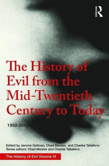 bokomslag The History of Evil from the Mid-Twentieth Century to Today