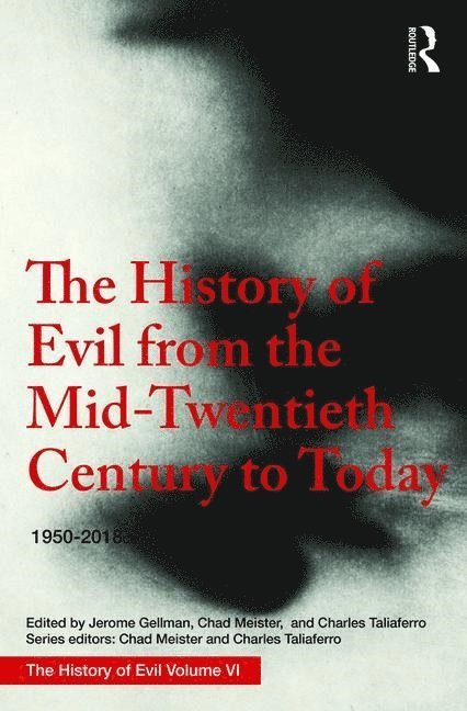 The History of Evil from the Mid-Twentieth Century to Today 1