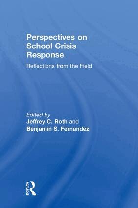 Jeffrey C. Roth, Benjamin S. Fernandez - Perspectives on School Crisis Response, Inbunden