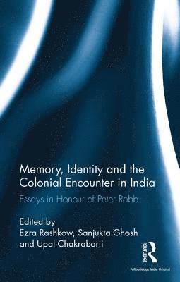 Memory, Identity and the Colonial Encounter in India 1