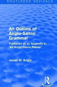 bokomslag Routledge Revivals: An Outline of Anglo-Saxon Grammar (1936)