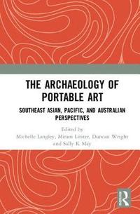 bokomslag The Archaeology of Portable Art