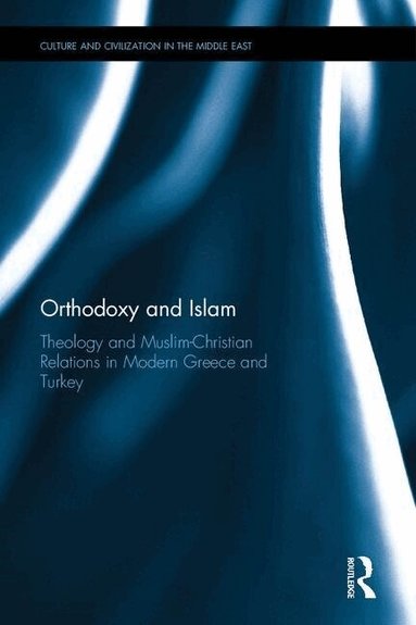 Archimandrite Nikodemos Anagnostopoulos - Orthodoxy and Islam, Inbunden