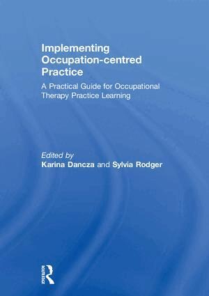 Karina Dancza - Implementing Occupation-centred Practice, Inbunden