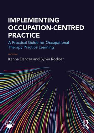 Karina Dancza - Implementing Occupation-centred Practice, Häftad