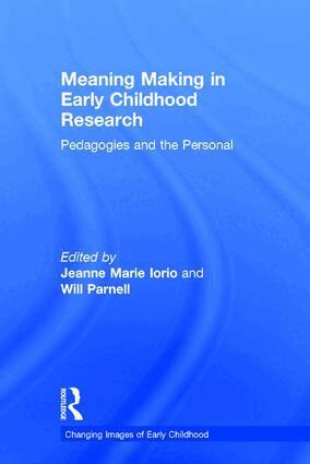 Jeanne Marie Iorio, Will Parnell - Meaning Making in Early Childhood Research, Inbunden