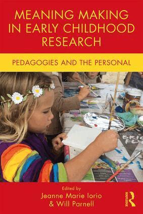 Jeanne Marie Iorio, Will Parnell - Meaning Making in Early Childhood Research, Häftad
