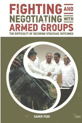 Samir Puri - Fighting and Negotiating with Armed Groups, Häftad