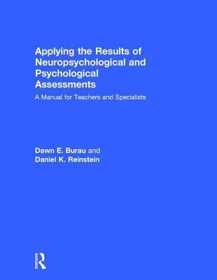 Applying the Results of Neuropsychological and Psychological Assessments 1