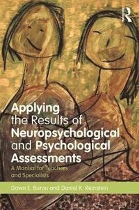 bokomslag Applying the Results of Neuropsychological and Psychological Assessments