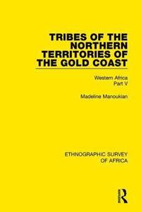 bokomslag Tribes of the Northern Territories of the Gold Coast
