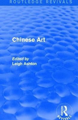 bokomslag Routledge Revivals: Chinese Art (1935)