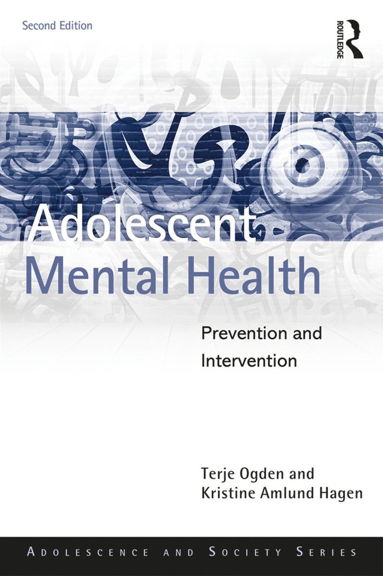 Terje Ogden, Kristine Amlund Hagen, Kristine Amlund (Chq 3461 returned in post) Hagen - Adolescent Mental Health, Häftad