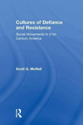 Scott G. McNall - Cultures of Defiance and Resistance, Inbunden