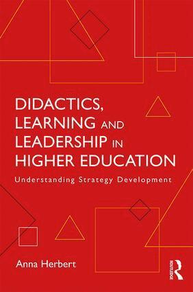 Anna Herbert - Didactics, Learning and Leadership in Higher Education, Häftad