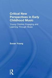 bokomslag Critical New Perspectives in Early Childhood Music