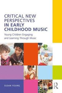 bokomslag Critical New Perspectives in Early Childhood Music