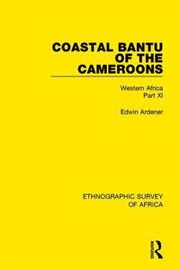 bokomslag Coastal Bantu of the Cameroons