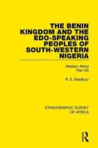 bokomslag The Benin Kingdom and the Edo-Speaking Peoples of South-Western Nigeria