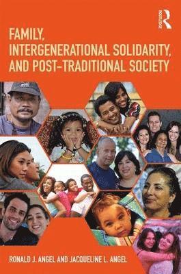 Family, Intergenerational Solidarity, and Post-Traditional Society 1