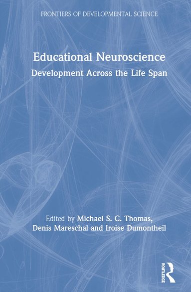 Michael S. C. Thomas, Denis Mareschal, Iroise Dumontheil - Educational Neuroscience, Inbunden