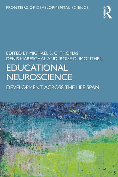 Michael S. C. Thomas, Denis Mareschal, Iroise Dumontheil - Educational Neuroscience, Häftad