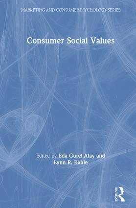 Eda Gurel-Atay, Lynn R. Kahle - Consumer Social Values, Inbunden