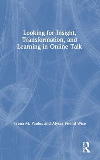 bokomslag Looking for Insight, Transformation, and Learning in Online Talk