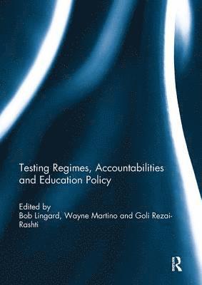 Testing Regimes, Accountabilities and Education Policy 1