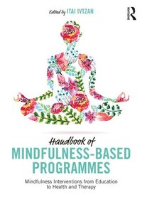 bokomslag Handbook of Mindfulness-Based Programmes