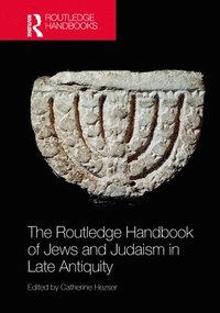 bokomslag The Routledge Handbook of Jews and Judaism in Late Antiquity