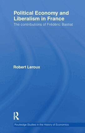 Robert Leroux - Political Economy and Liberalism in France, Häftad