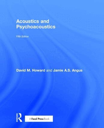 David M. Howard, Jamie Angus - Acoustics and Psychoacoustics, Inbunden