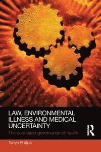 bokomslag Law, Environmental Illness and Medical Uncertainty