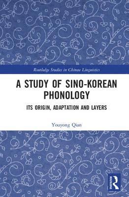 A Study of Sino-Korean Phonology 1