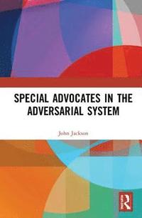 bokomslag Special Advocates in the Adversarial System