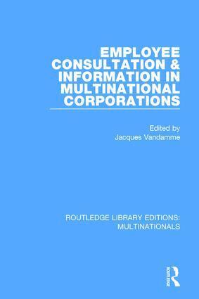Jacques Vandamme - Employee Consultation and Information in Multinational Corporations, Inbunden