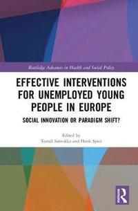 bokomslag Effective Interventions for Unemployed Young People in Europe