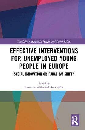 Tomáš Sirovátka, Henk Spies - Effective Interventions for Unemployed Young People in Europe, Inbunden