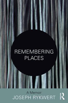 Joseph Rykwert - Remembering Places: A Memoir, Häftad