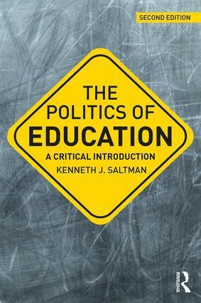 Kenneth J. Saltman - Politics of Education, Häftad