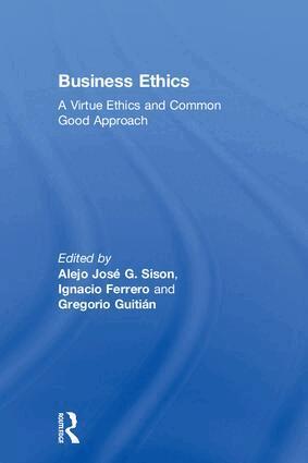 Alejo José G. Sison, Ignacio Ferrero, Gregorio Guitián - Business Ethics, Inbunden