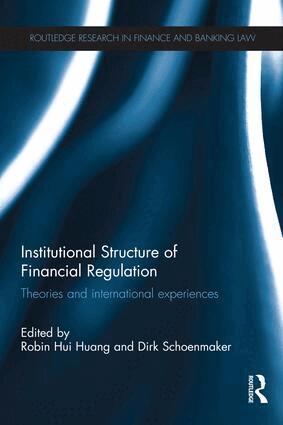 Robin Hui Huang, Dirk Schoenmaker - Institutional Structure of Financial Regulation, Häftad