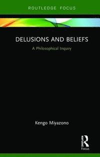 bokomslag Delusions and Beliefs