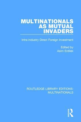 Asim Erdilek - Multinationals as Mutual Invaders, Inbunden