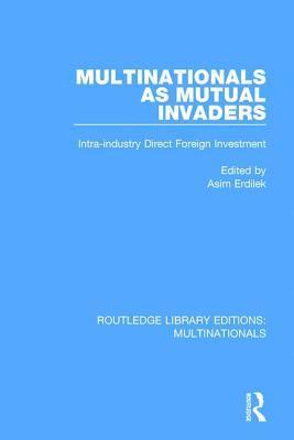 Asim Erdilek - Multinationals as Mutual Invaders, Häftad