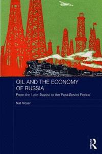 bokomslag Oil and the Economy of Russia