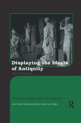 Johannes Siapkas, Lena Sjögren, Sweden) Siapkas, Johannes (Stockholm University, Sweden) Sjogren, Lena (Stockholm University - Displaying the Ideals of Antiquity, Häftad